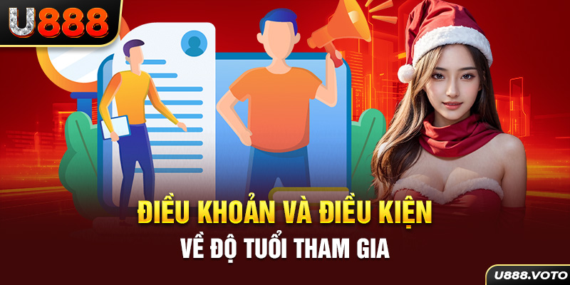 Điều khoản và điều kiện về độ tuổi tham gia