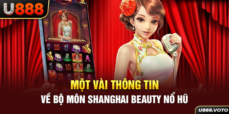 Một vài thông tin về bộ môn shanghai beauty nổ hũ 