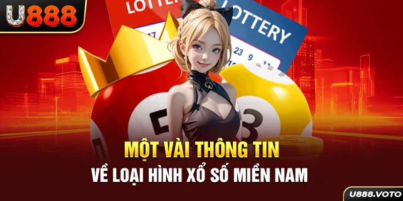 Một vài thông tin về loại hình xổ số miền Nam 