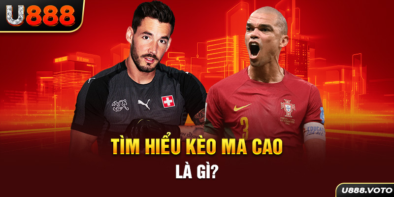 Tìm hiểu kèo Ma Cao là gì?