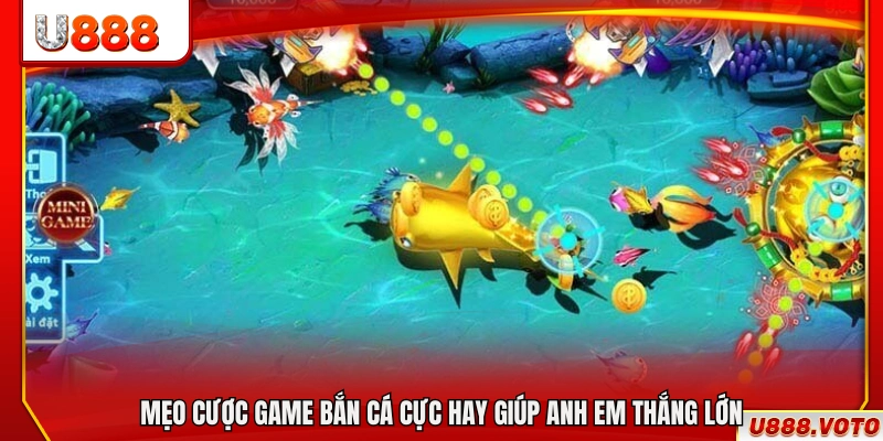 Mẹo Cược Game Bắn Cá – Tối Ưu Đạn Tối Đa Thưởng Tại U888 3 Áp dụng mẹo cược game bắn cá hiệu quả
